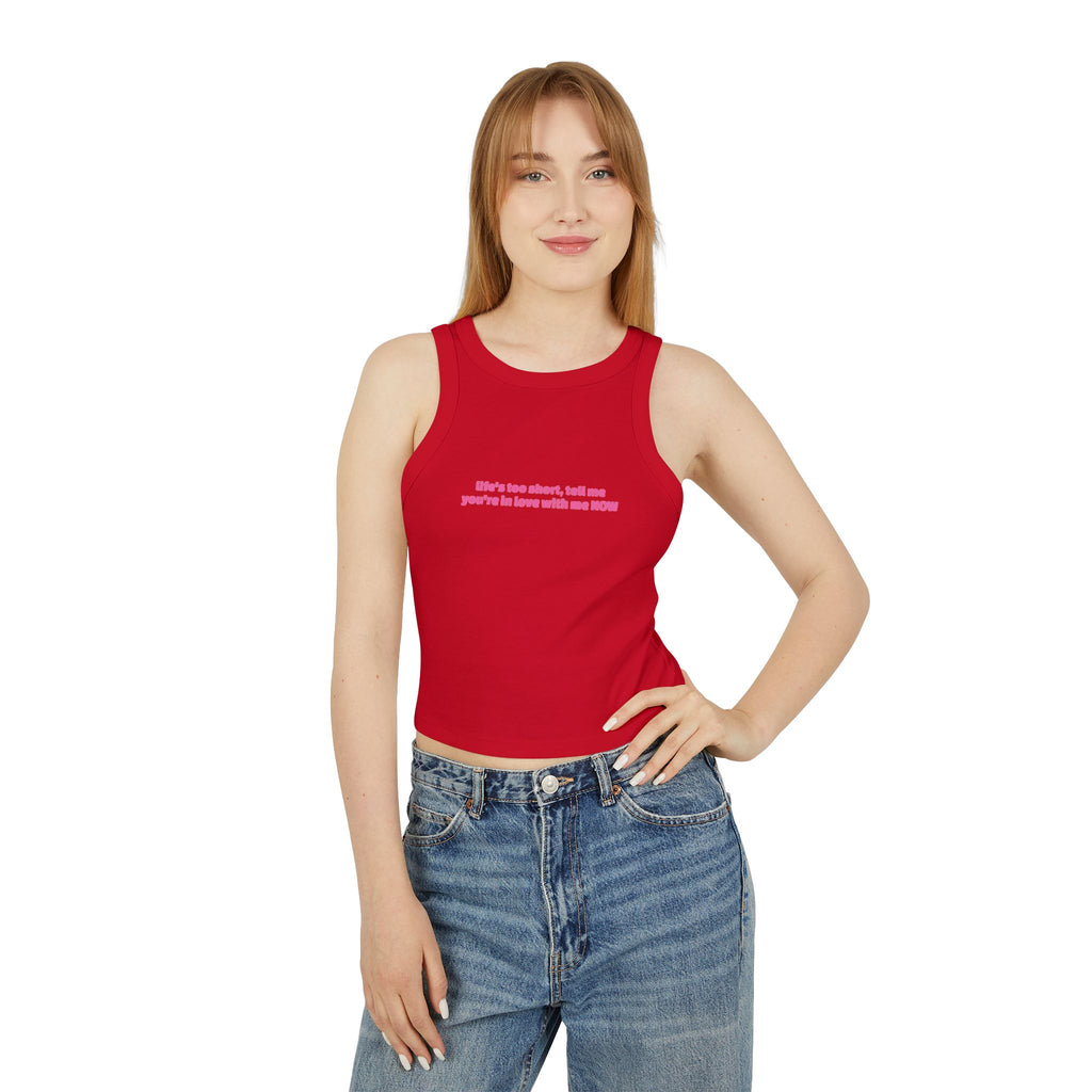 "Life's Too Short..." Tank Top