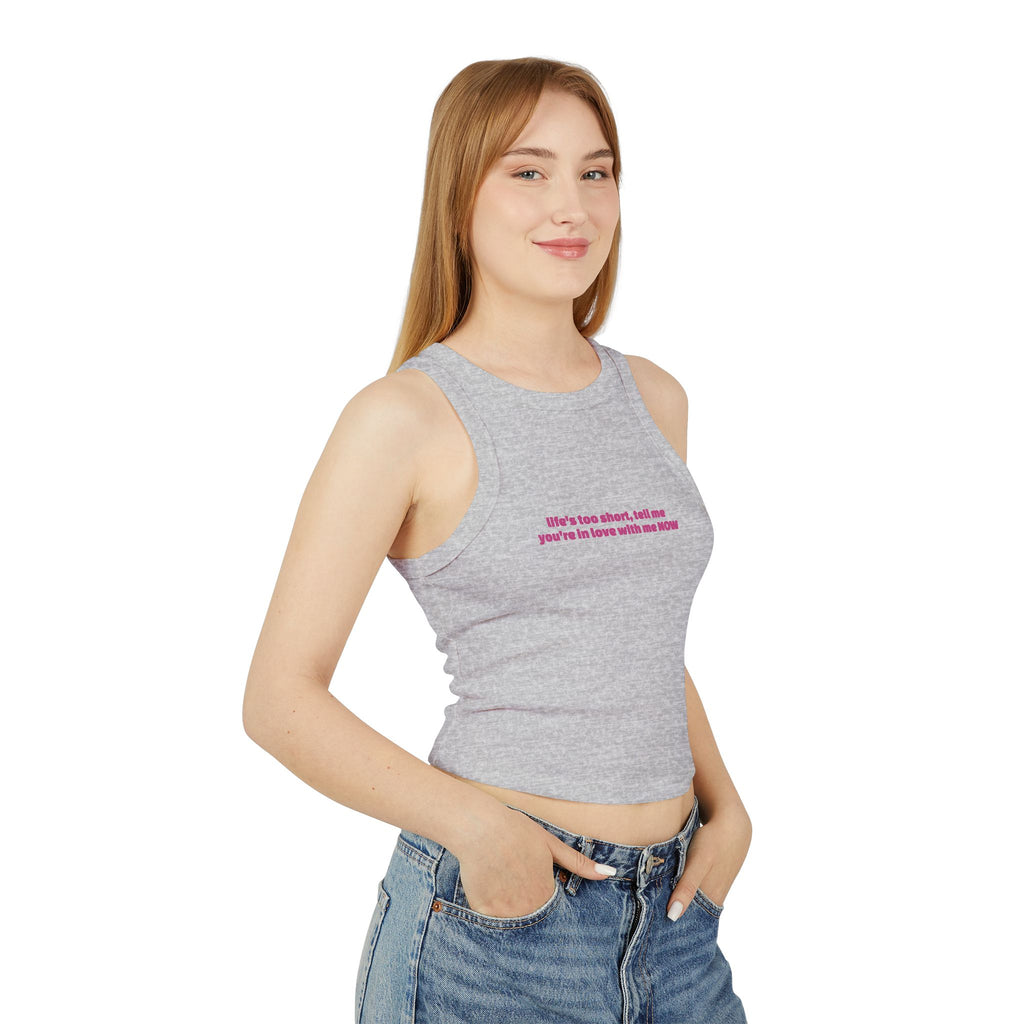 "Life's Too Short..." Tank Top