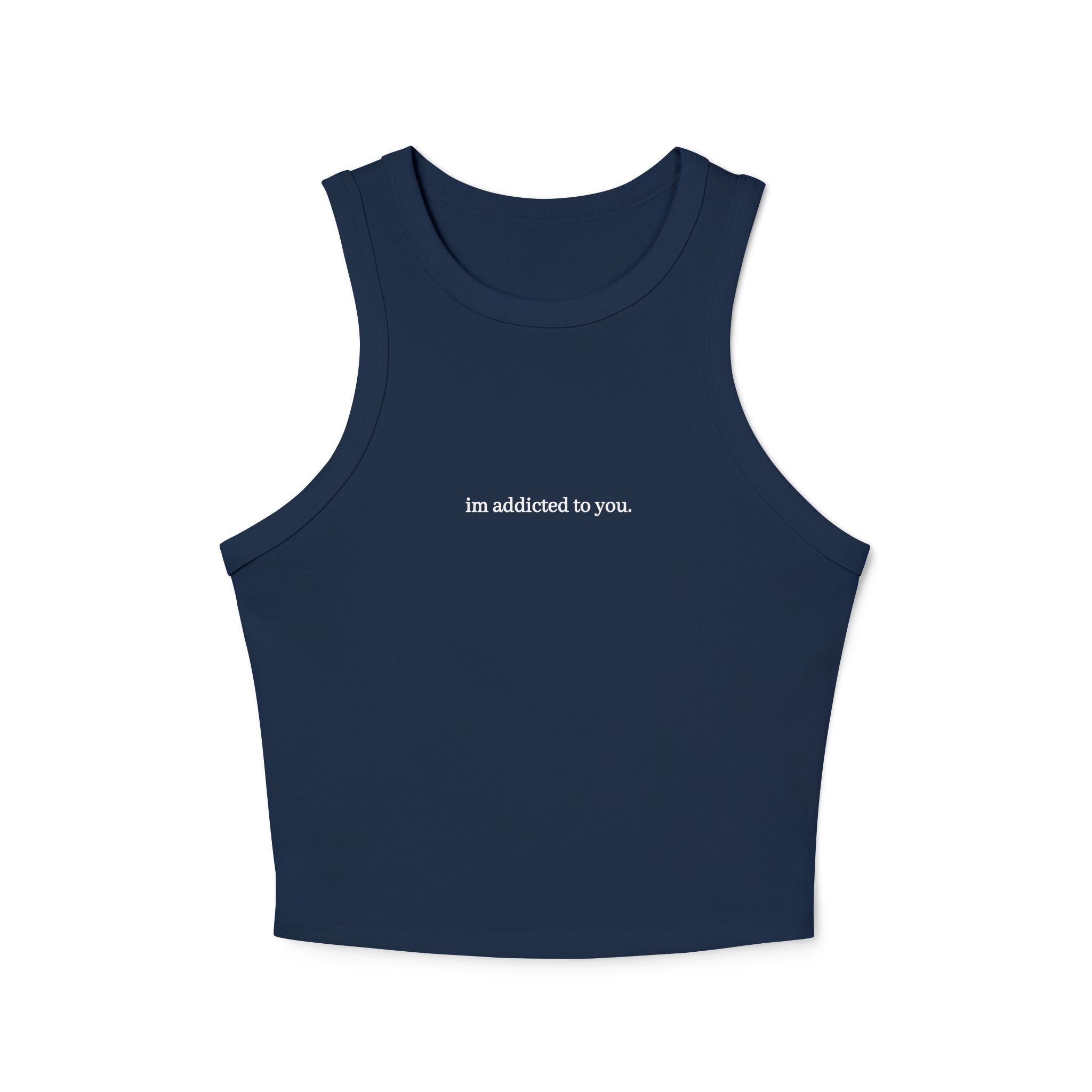 im addicted to you tank top