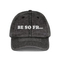 Be So Fr Vintage Washed Cap