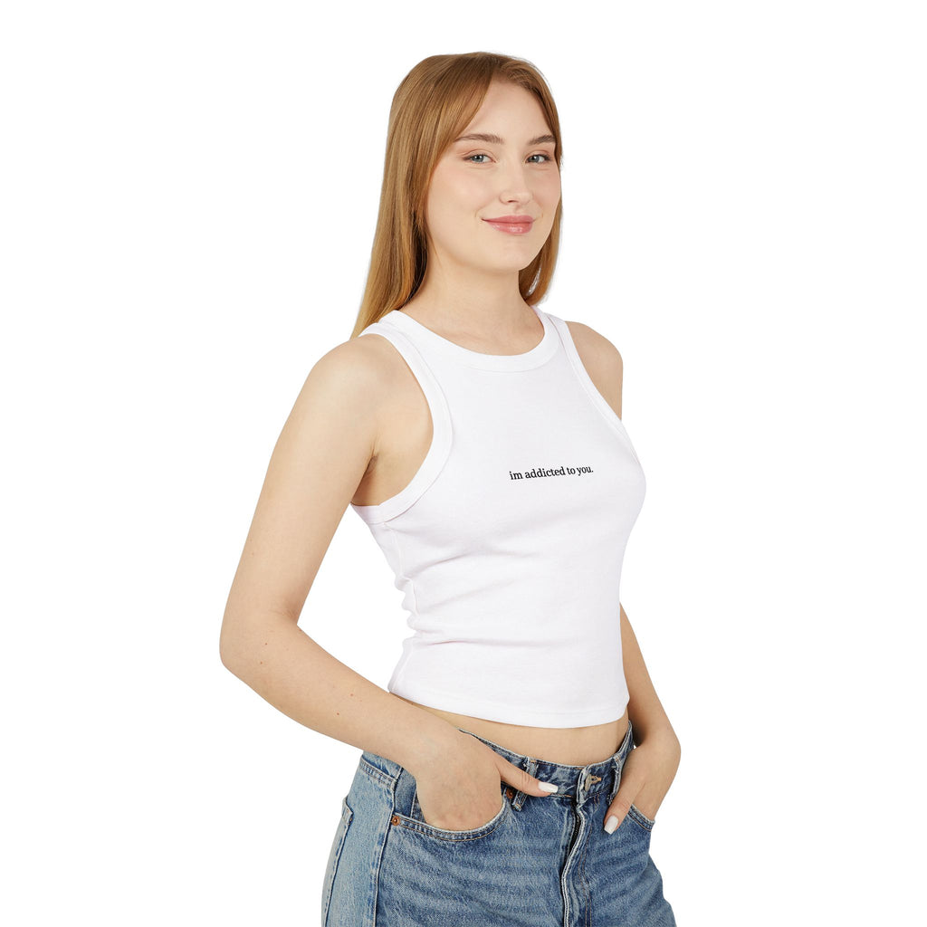 im addicted to you tank top