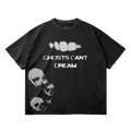 Ghosts Cant Dream Dyed Streetwear Tee